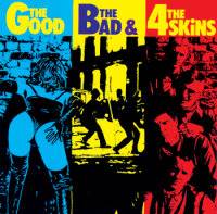 The 4 Skins : The Good, the Bad & The 4-Skins